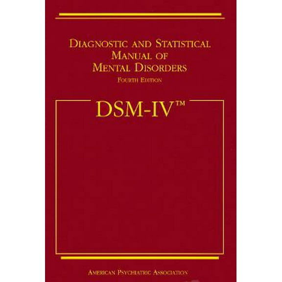 Pre-Owned Diagnostic and Statistical Manual of Mental Disorders DSM-IV (Paperback) 0890420629 9780890420621