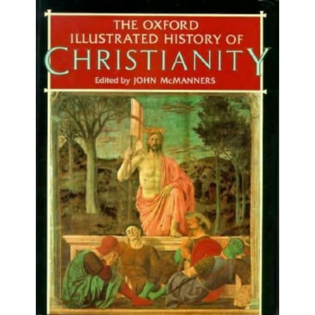 Pre-Owned The Oxford Illustrated History of Christianity Paperback
