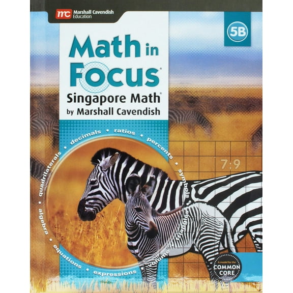Math in Focus: Singapore Math, Math in Focus: Singapore Math Student Edition, Book B Grade 5 2015