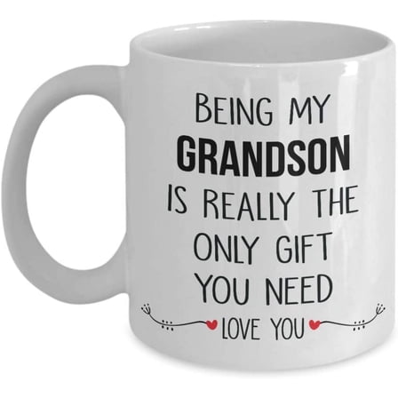 Being My Grandson Is Really The Only Gift You Need Coffee Mug Gift Idea For Best Grandson Him Man Funny Tea Cup Christmas Xmas