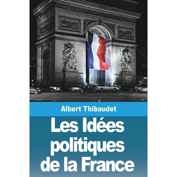 Les Idées politiques de la France, (Paperback)