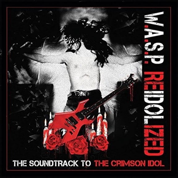 W.A.S.P. - Reidolized (soundtrack To The Crimson Idol) - Music & Performance - CD
