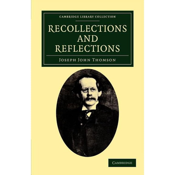 Cambridge Library Collection - Physical Recollections and Reflections, (Paperback)
