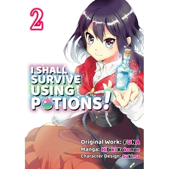 I Shall Survive Using Potions! (Manga) I Shall Survive Using Potions (Manga) Volume 2: Volume 2, Book 2, (Paperback)