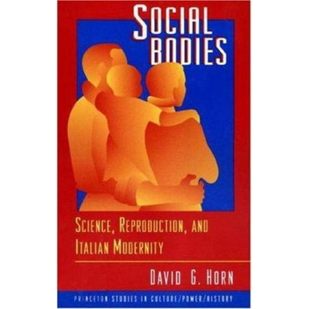Social Bodies : Science, Reproduction, and Italian Modernity, Used [Paperback]