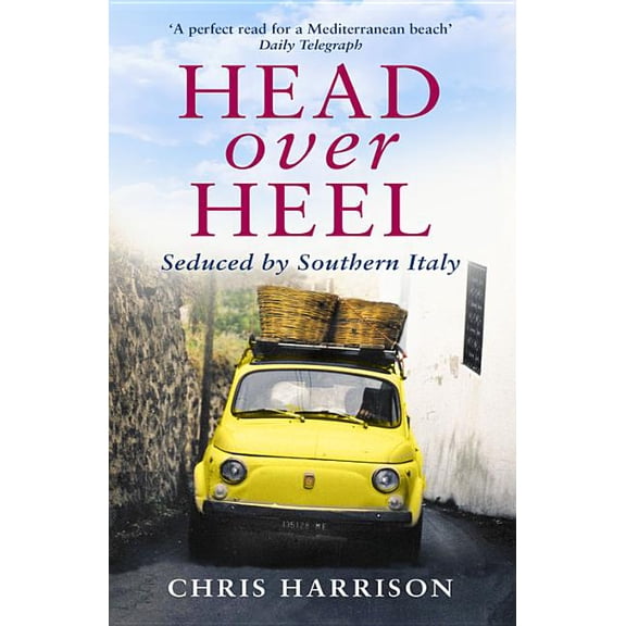 Head Over Heel: Seduced by Southern Italy (Paperback)