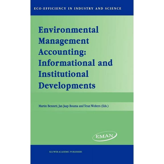 Eco-Efficiency in Industry and Science Environmental Management Accounting: Informational and Institutional Developments, Book 9, (Hardcover)