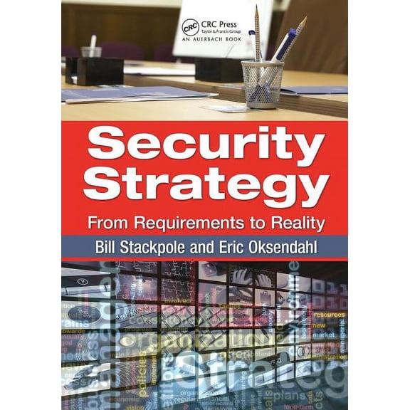 Security Strategy: From Requirements to Reality, (Paperback)