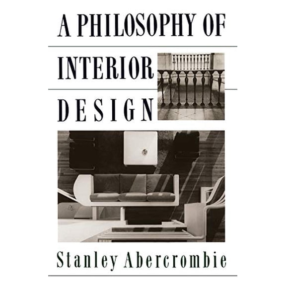Pre-Owned A Philosophy Of Interior Design (Paperback) 006430194X 9780064301947