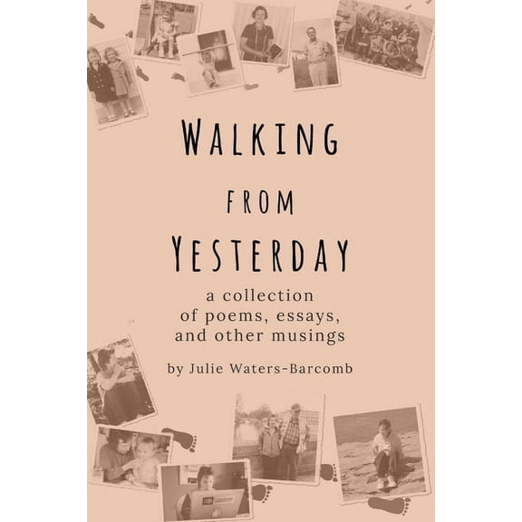 Walking From Yesterday, (Paperback)