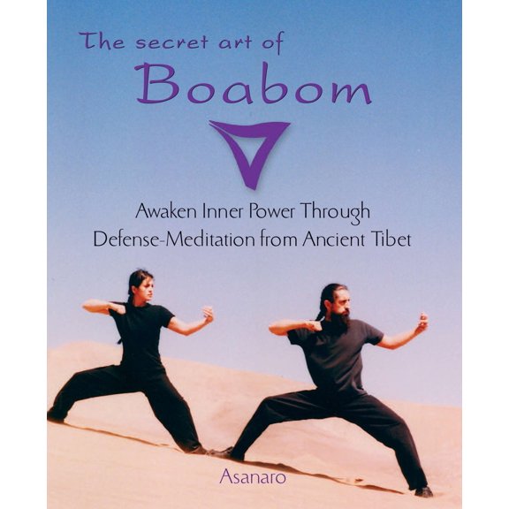 Pre-Owned The Secret Art of Boabom: Awaken Inner Power Through Defense-Meditation from Ancient TibetMeditation from Ancient Tibet (Paperback) 1585425214 9781585425211