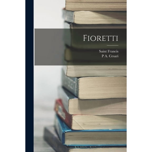 Fioretti, (Paperback)