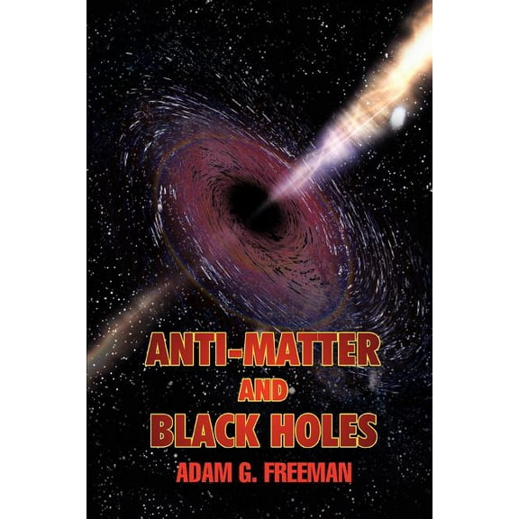Anti-Matter and Black Holes (Paperback)