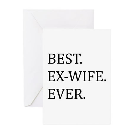 CafePress - Best Ex Wife Ever Greeting Cards - Greeting Card, Blank Inside