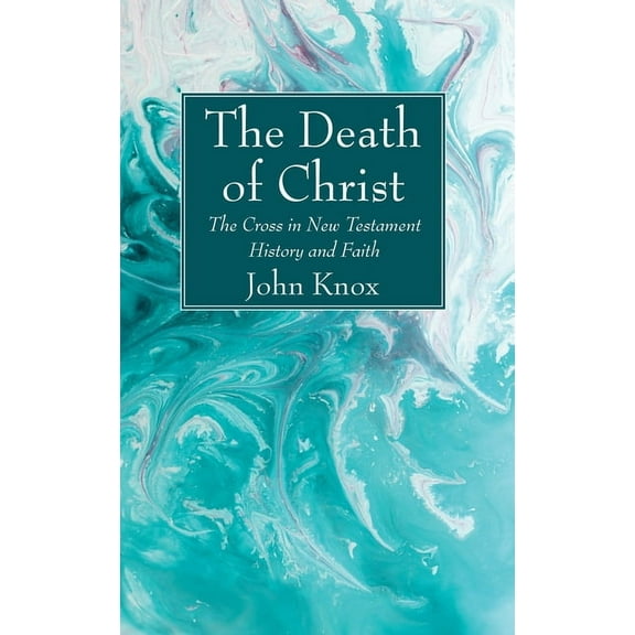 The Death of Christ (Hardcover)