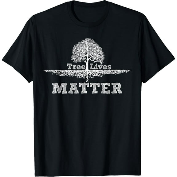 Save The Trees tshirt Tree Lives Matter National Earth-Day100%Cotton