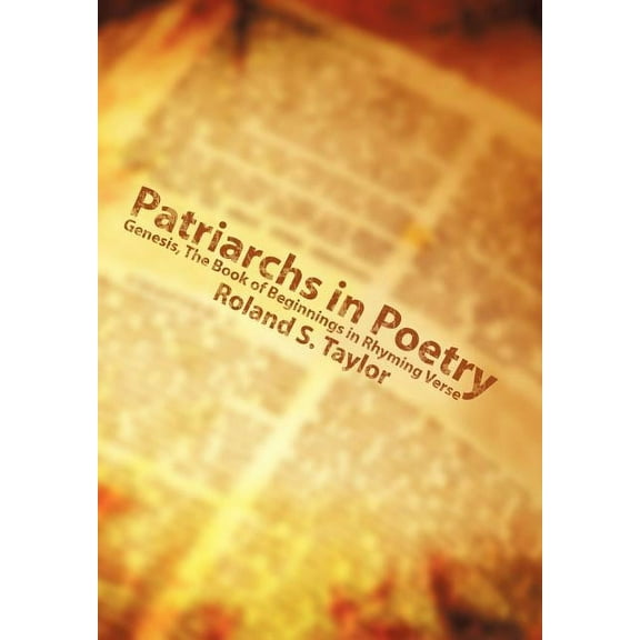 Patriarchs in Poetry : Genesis, the Book of Beginnings in Rhyming Verse