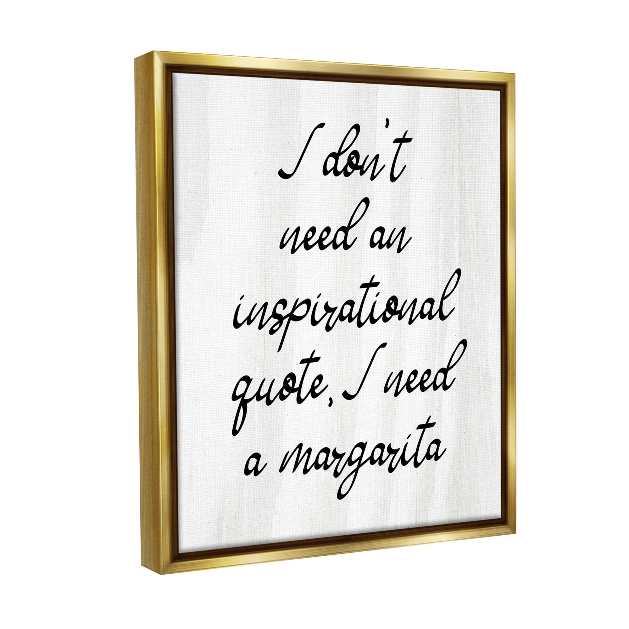 Stupell Industries Funny Need Margarita Food & Beverage Painting Gold Floater Framed Canvas Art Print Wall Art, 17 x 21