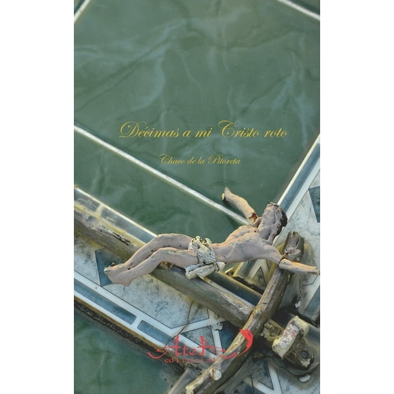 Décimas a mi Cristo roto (Paperback)