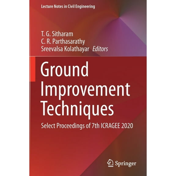 Lecture Notes in Civil Engineering Ground Improvement Techniques: Select Proceedings of 7th Icragee 2020, Book 118, (Paperback)