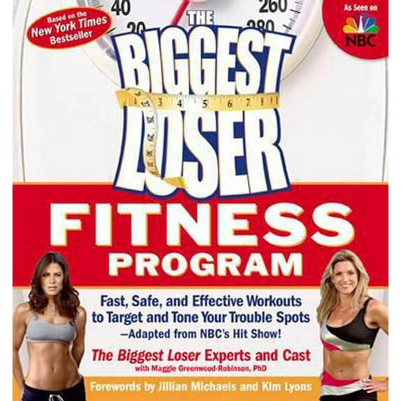 Pre-Owned The Biggest Loser Fitness Program: Fast, Safe, and Effective Workouts to Target and Tone Your Trouble Spots--Adapted from NBC's Hit Show! (Paperback) 1594866953 9781594866951