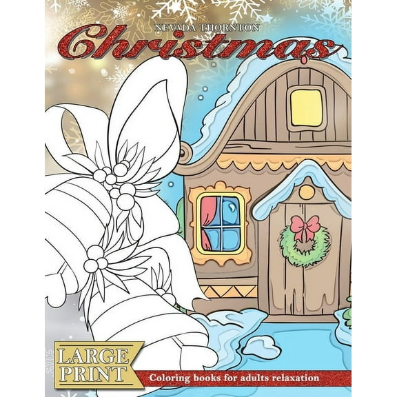LARGE PRINT Coloring books for adults relaxation CHRISTMAS: (Dementia activities for seniors - Dementia coloring books), (Paperback)
