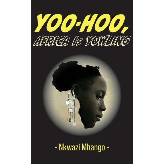 Yoo-hoo, Africa Is Yowling, (Paperback)