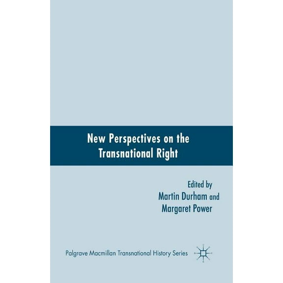 Palgrave MacMillan Transnational History New Perspectives on the Transnational Right, (Paperback)