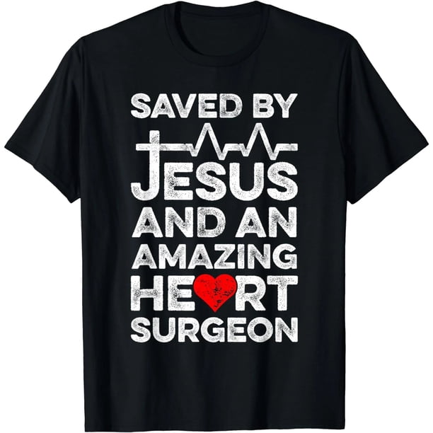 Playera Salvada por Jesús y un Asombroso Cirujano Cardíaco - Enfermedades del Corazón