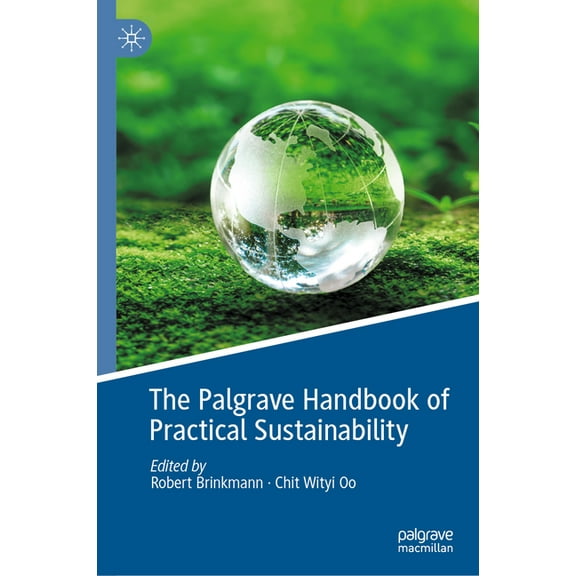 The Palgrave Handbook of Practical Sustainability, (Hardcover)