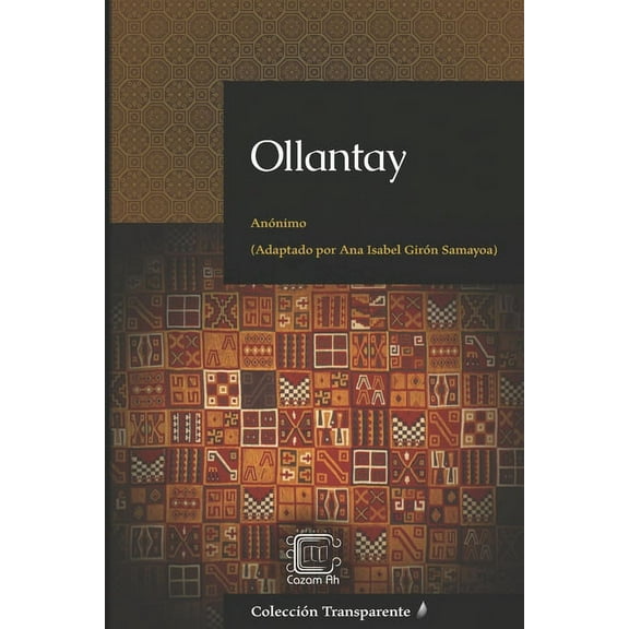 ColecciÃ³n Transparente Ollantay: adaptaciÃ³n en espaÃ±ol moderno, Book 3, (Paperback)