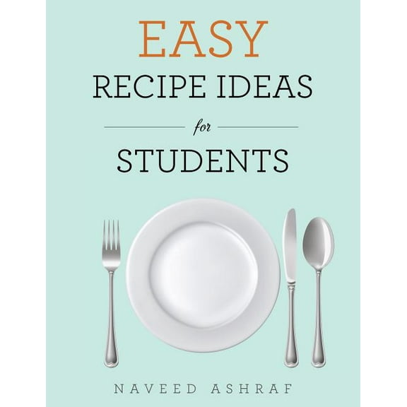 Easy Recipe Ideas for Students