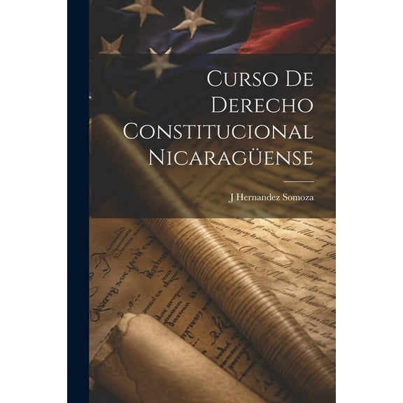 Curso De Derecho Constitucional Nicaragüense (Paperback)