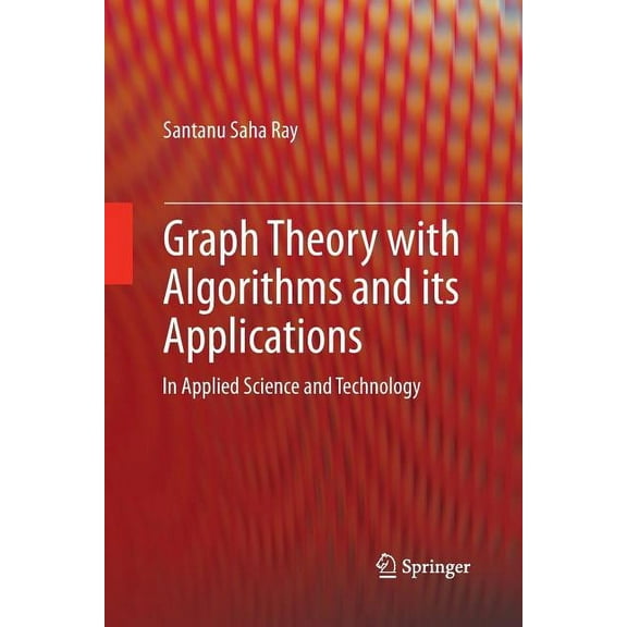 Graph Theory with Algorithms and Its Applications: In Applied Science and Technology, (Paperback)