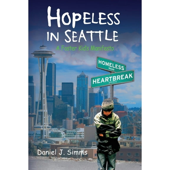 Hopeless in Seattle: A Foster Kid's Manifesto (Paperback)
