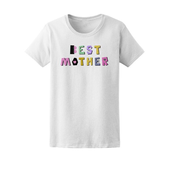 Best Mother, Love, Happy, Trendy Tee Women's -Image by Shutterstock