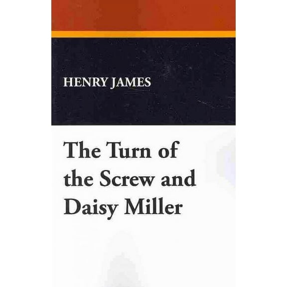 Turn of the Screw & Daisy Miller