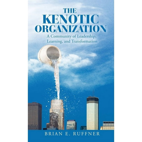 The Kenotic Organization (Hardcover)