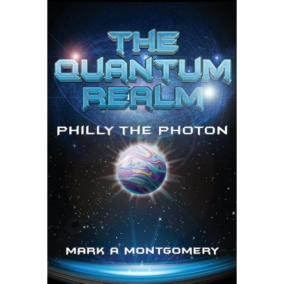 The Quantum Realm: Philly the Photon, (Paperback)
