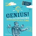 thumbnail image 1 of Genius!: The Most Astonishing Inventions of All Time, 1 of 2