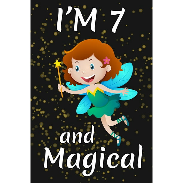 I'm 7 and Magical Happy 7th Birthday Magical Fairy Birthday Gift for 7