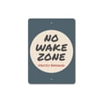 thumbnail image 2 of No Wake Zone Novelty Sign, Metal Wall Decor - 10x14 inches, 2 of 4