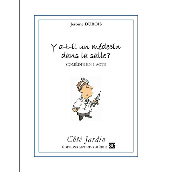 Y a-t-il un médecin dans la salle ?, (Paperback)