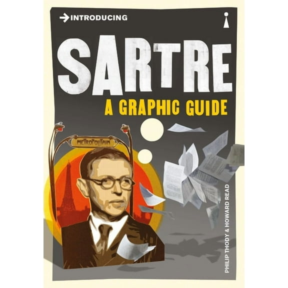 Graphic Guides: Introducing Sartre : A Graphic Guide (Paperback)