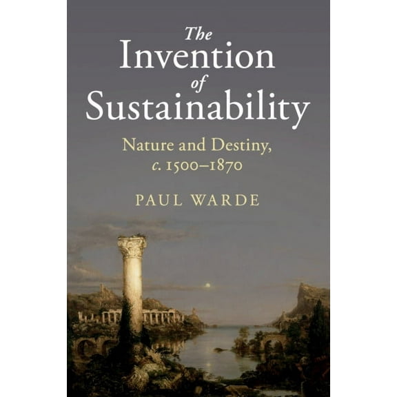 The Invention of Sustainability, (Paperback)