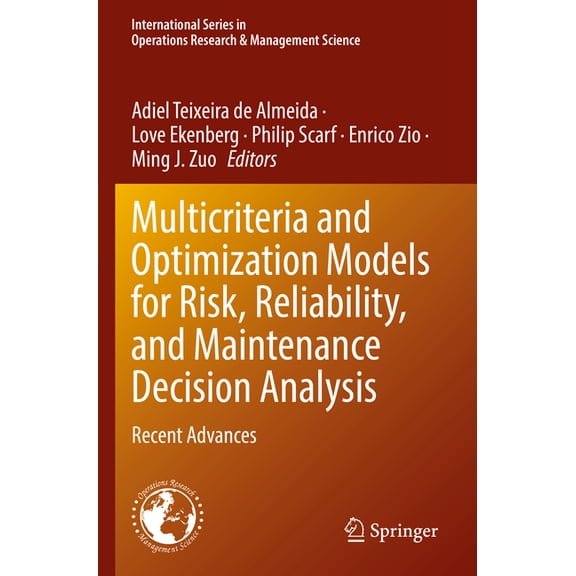 International Operations Research & Mana Multicriteria and Optimization Models for Risk, Reliability, and Maintenance Decision Analysis: Recent Advances, Book 321, (Paperback)
