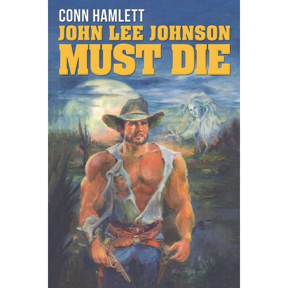 John Lee Johnson Must Die (Paperback) by Conn Hamlett