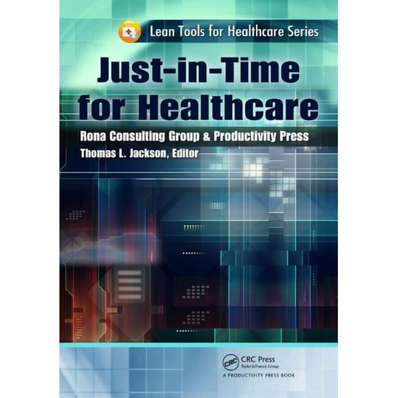 Lean Tools for Healthcare Just-in-Time for Healthcare, (Paperback)