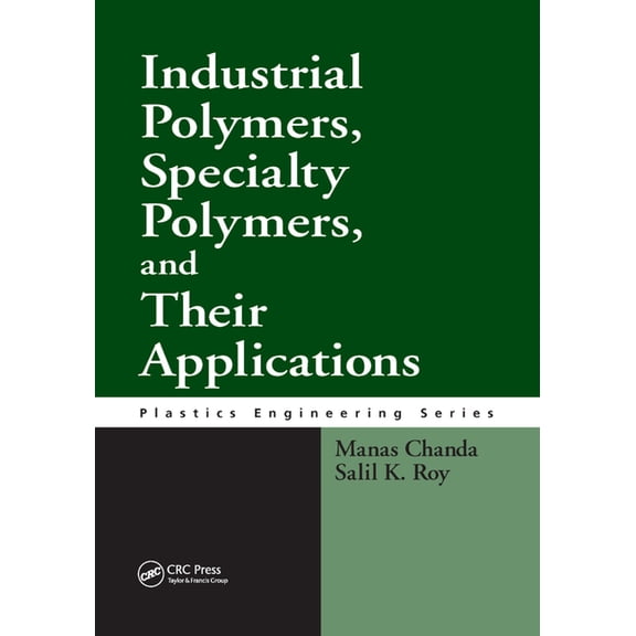 Industrial Polymers, Specialty Polymers, and Their Applications, (Paperback)