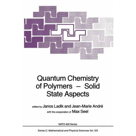 NATO Science Series C: Quantum Chemistry of Polymers -- Solid State Aspects, Book 123, (Paperback)